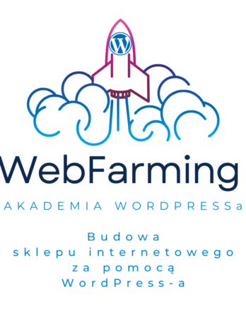 Budowa sklepu internetowego za pomocą WordPressa i WooCommerce – Kurs Stacjonarny