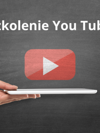 Szkolenie You Tube – tworzenie kanału i filmów (online)